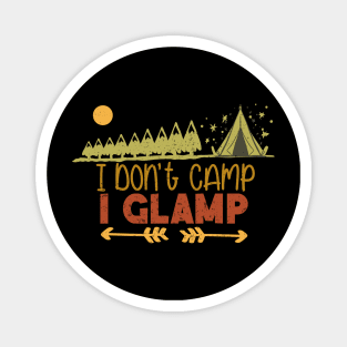 I dont Camp i Glamp Magnet